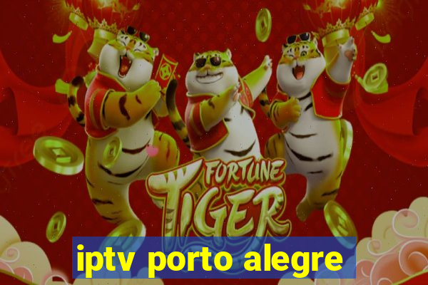 iptv porto alegre